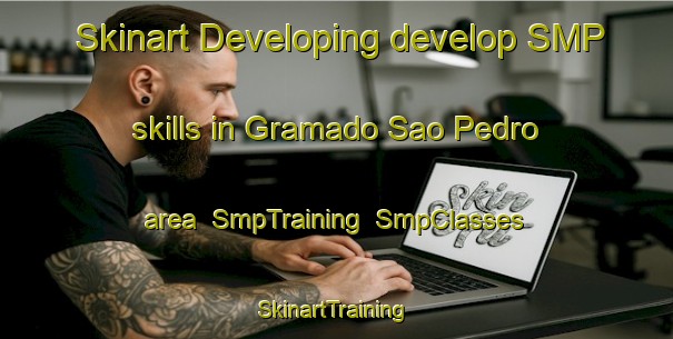 Skinart Developing develop SMP skills in Gramado Sao Pedro area | SmpTraining | SmpClasses | SkinartTraining-Brazil