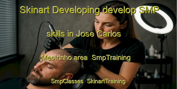 Skinart Developing develop SMP skills in Jose Carlos Mestrinho area | SmpTraining | SmpClasses | SkinartTraining-Brazil
