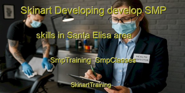 Skinart Developing develop SMP skills in Santa Elisa area | SmpTraining | SmpClasses | SkinartTraining-Brazil