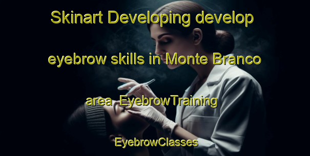 Skinart Developing develop eyebrow skills in Monte Branco area | EyebrowTraining | EyebrowClasses | SkinartTraining-Brazil