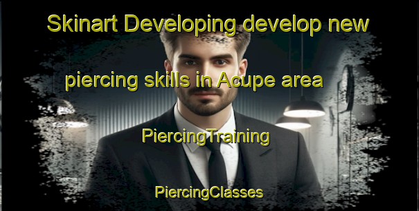 Skinart Developing develop new piercing skills in Acupe area | #PiercingTraining #PiercingClasses #SkinartTraining-Brazil