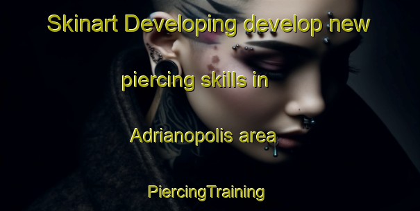 Skinart Developing develop new piercing skills in Adrianopolis area | #PiercingTraining #PiercingClasses #SkinartTraining-Brazil