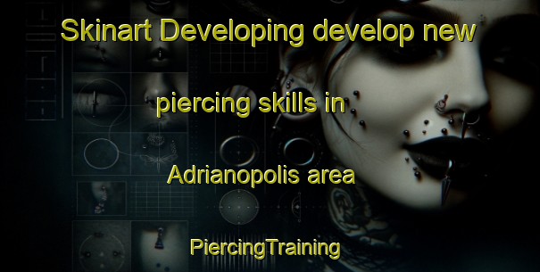 Skinart Developing develop new piercing skills in Adrianopolis area | #PiercingTraining #PiercingClasses #SkinartTraining-Brazil