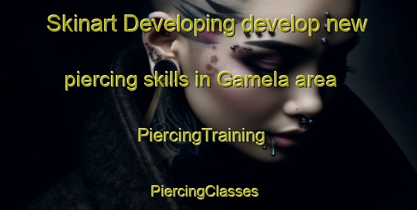Skinart Developing develop new piercing skills in Gamela area | PiercingTraining | PiercingClasses | SkinartTraining-Brazil