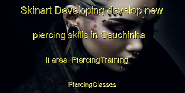 Skinart Developing develop new piercing skills in Gauchinha Ii area | #PiercingTraining #PiercingClasses #SkinartTraining-Brazil