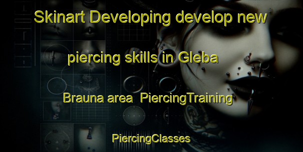 Skinart Developing develop new piercing skills in Gleba Brauna area | #PiercingTraining #PiercingClasses #SkinartTraining-Brazil