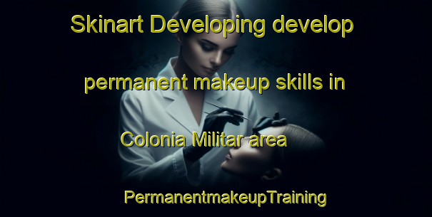 Skinart Developing develop permanent makeup skills in Colonia Militar area | #PermanentmakeupTraining #PermanentmakeupClasses #SkinartTraining-Brazil