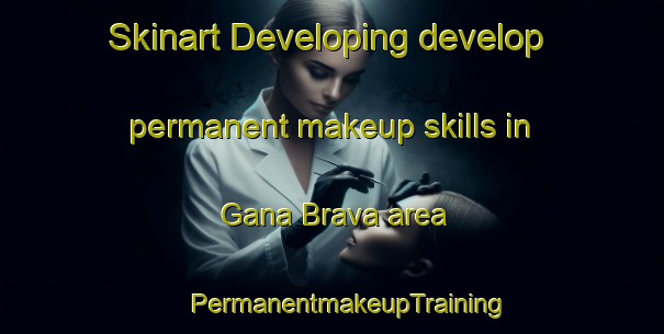 Skinart Developing develop permanent makeup skills in Gana Brava area | #PermanentmakeupTraining #PermanentmakeupClasses #SkinartTraining-Brazil