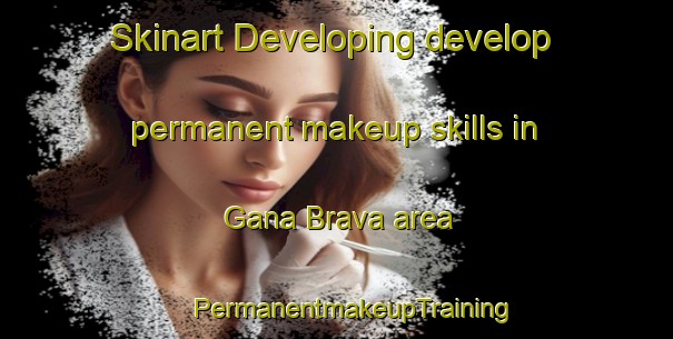 Skinart Developing develop permanent makeup skills in Gana Brava area | #PermanentmakeupTraining #PermanentmakeupClasses #SkinartTraining-Brazil