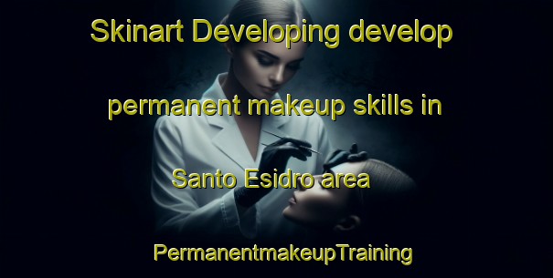 Skinart Developing develop permanent makeup skills in Santo Esidro area | PermanentmakeupTraining | PermanentmakeupClasses | SkinartTraining-Brazil