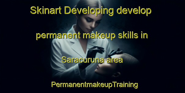 Skinart Developing develop permanent makeup skills in Saracuruna area | PermanentmakeupTraining | PermanentmakeupClasses | SkinartTraining-Brazil
