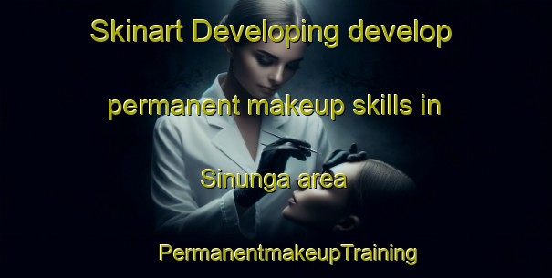 Skinart Developing develop permanent makeup skills in Sinunga area | #PermanentmakeupTraining #PermanentmakeupClasses #SkinartTraining-Brazil