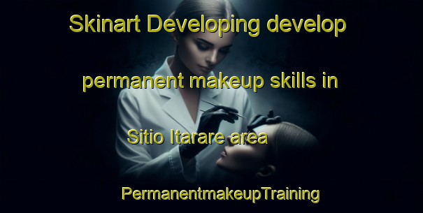 Skinart Developing develop permanent makeup skills in Sitio Itarare area | #PermanentmakeupTraining #PermanentmakeupClasses #SkinartTraining-Brazil