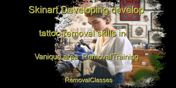Skinart Developing develop tattoo removal skills in Vanique area | RemovalTraining | RemovalClasses | SkinartTraining-Brazil