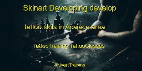 Skinart Developing develop tattoo skils in Acaiaca area | #TattooTraining #TattooClasses #SkinartTraining-Brazil