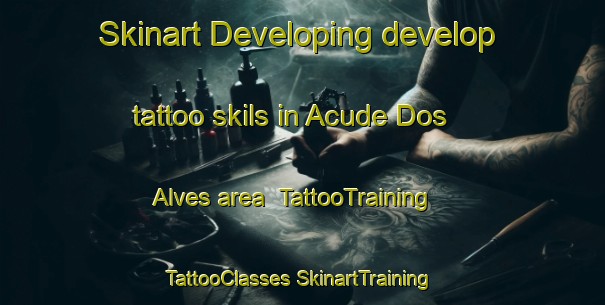 Skinart Developing develop tattoo skils in Acude Dos Alves area | #TattooTraining #TattooClasses #SkinartTraining-Brazil