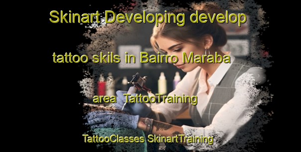 Skinart Developing develop tattoo skils in Bairro Maraba area | #TattooTraining #TattooClasses #SkinartTraining-Brazil