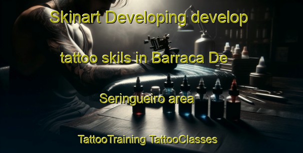 Skinart Developing develop tattoo skils in Barraca De Seringueiro area | #TattooTraining #TattooClasses #SkinartTraining-Brazil