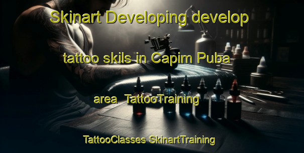 Skinart Developing develop tattoo skils in Capim Puba area | #TattooTraining #TattooClasses #SkinartTraining-Brazil