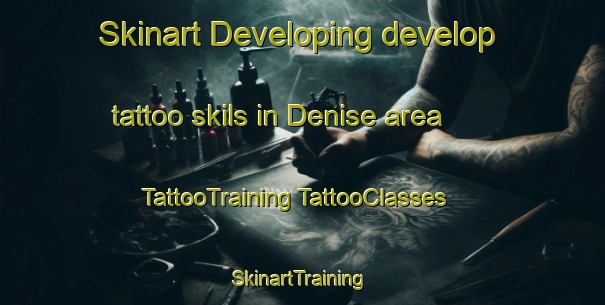 Skinart Developing develop tattoo skils in Denise area | #TattooTraining #TattooClasses #SkinartTraining-Brazil