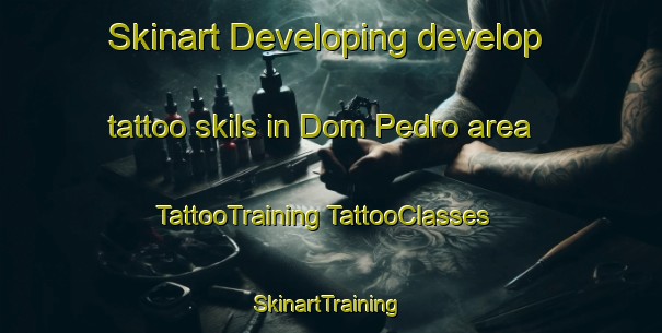 Skinart Developing develop tattoo skils in Dom Pedro area | #TattooTraining #TattooClasses #SkinartTraining-Brazil