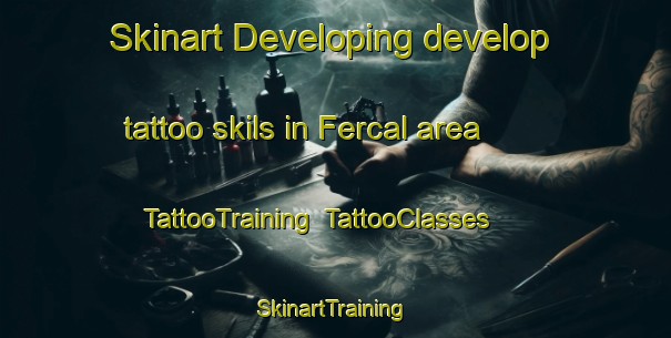 Skinart Developing develop tattoo skils in Fercal area | TattooTraining | TattooClasses | SkinartTraining-Brazil