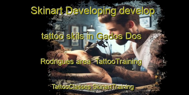 Skinart Developing develop tattoo skils in Gados Dos Rodrigues area | #TattooTraining #TattooClasses #SkinartTraining-Brazil