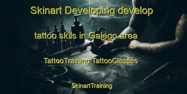 Skinart Developing develop tattoo skils in Galego area | #TattooTraining #TattooClasses #SkinartTraining-Brazil