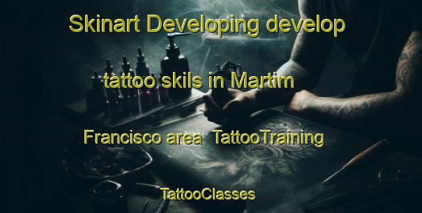 Skinart Developing develop tattoo skils in Martim Francisco area | TattooTraining | TattooClasses | SkinartTraining-Brazil