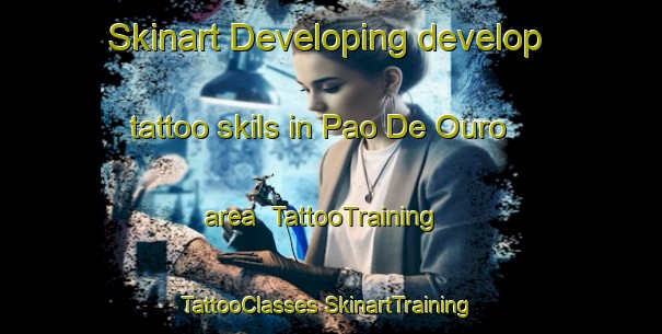 Skinart Developing develop tattoo skils in Pao De Ouro area | #TattooTraining #TattooClasses #SkinartTraining-Brazil