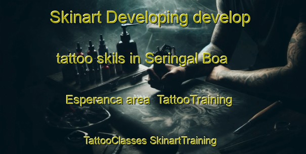 Skinart Developing develop tattoo skils in Seringal Boa Esperanca area | #TattooTraining #TattooClasses #SkinartTraining-Brazil