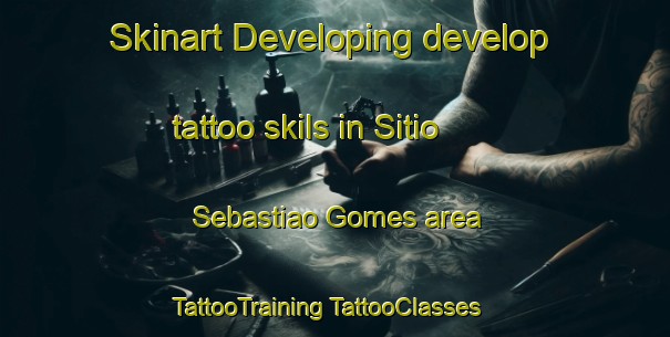 Skinart Developing develop tattoo skils in Sitio Sebastiao Gomes area | #TattooTraining #TattooClasses #SkinartTraining-Brazil