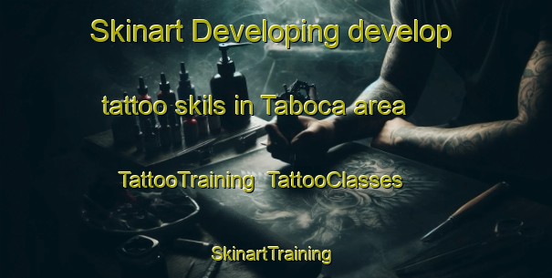 Skinart Developing develop tattoo skils in Taboca area | TattooTraining | TattooClasses | SkinartTraining-Brazil