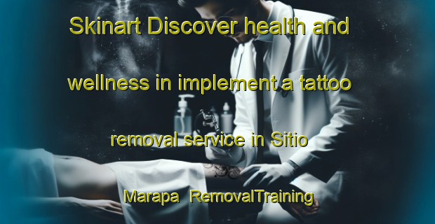 Skinart Discover health and wellness in implement a tattoo removal service in Sitio Marapa | RemovalTraining | RemovalClasses | SkinartTraining-Brazil