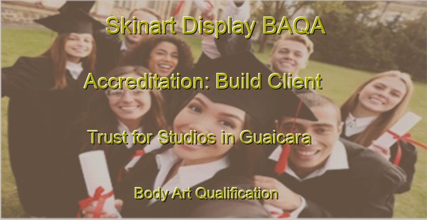 Skinart Display BAQA Accreditation: Build Client Trust for Studios in Guaicara | Body Art Qualification Authority | BAQA-Brazil