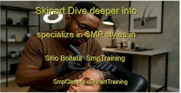 Skinart Dive deeper into specialize in SMP styles in Sitio Boitata | SmpTraining | SmpClasses | SkinartTraining-Brazil