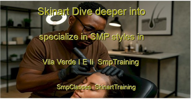 Skinart Dive deeper into specialize in SMP styles in Vila Verde I E Ii | SmpTraining | SmpClasses | SkinartTraining-Brazil