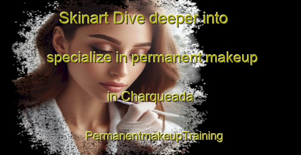Skinart Dive deeper into specialize in permanent makeup in Charqueada | PermanentmakeupTraining | PermanentmakeupClasses | SkinartTraining-Brazil