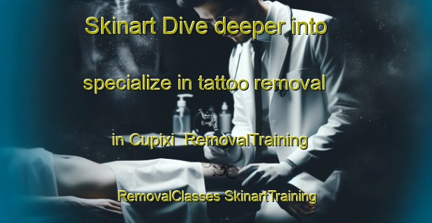 Skinart Dive deeper into specialize in tattoo removal in Cupixi | #RemovalTraining #RemovalClasses #SkinartTraining-Brazil