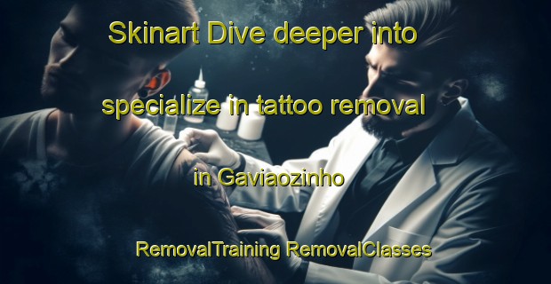 Skinart Dive deeper into specialize in tattoo removal in Gaviaozinho | #RemovalTraining #RemovalClasses #SkinartTraining-Brazil