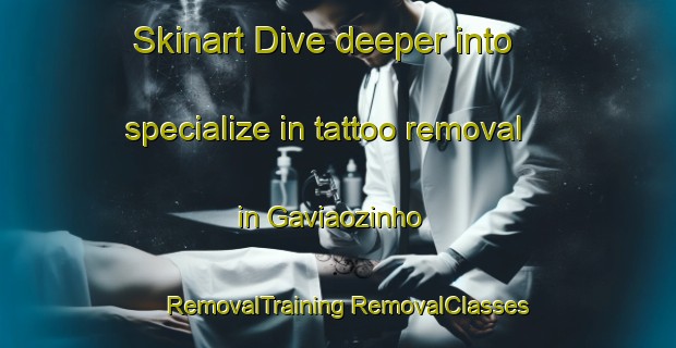 Skinart Dive deeper into specialize in tattoo removal in Gaviaozinho | #RemovalTraining #RemovalClasses #SkinartTraining-Brazil