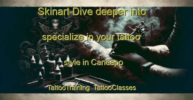 Skinart Dive deeper into specialize in your tattoo style in Caneapo | TattooTraining | TattooClasses | SkinartTraining-Brazil