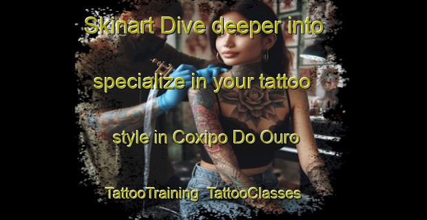 Skinart Dive deeper into specialize in your tattoo style in Coxipo Do Ouro | TattooTraining | TattooClasses | SkinartTraining-Brazil