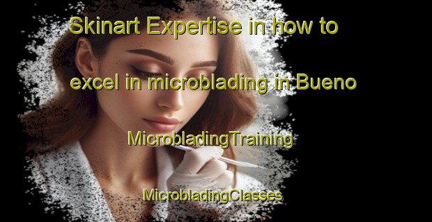 Skinart Expertise in how to excel in microblading in Bueno | MicrobladingTraining | MicrobladingClasses | SkinartTraining-Brazil
