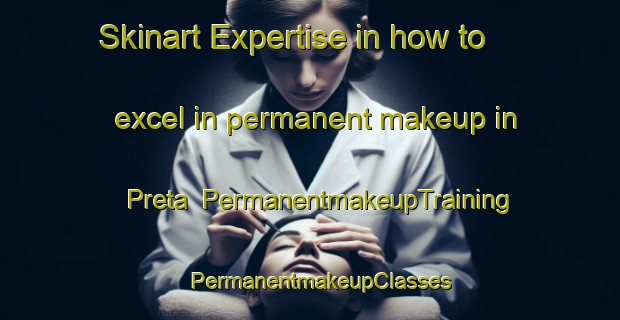 Skinart Expertise in how to excel in permanent makeup in Preta | PermanentmakeupTraining | PermanentmakeupClasses | SkinartTraining-Brazil
