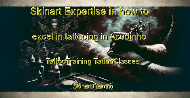 Skinart Expertise in how to excel in tattooing in Acudinho | #TattooTraining #TattooClasses #SkinartTraining-Brazil