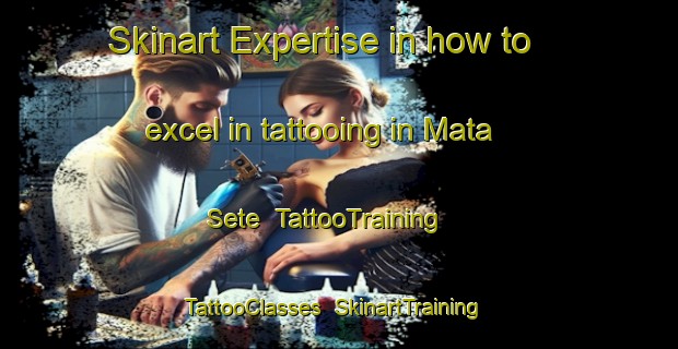 Skinart Expertise in how to excel in tattooing in Mata Sete | TattooTraining | TattooClasses | SkinartTraining-Brazil