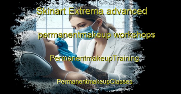 Skinart Extrema advanced permanentmakeup workshops | #PermanentmakeupTraining #PermanentmakeupClasses #SkinartTraining-Brazil