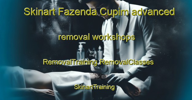 Skinart Fazenda Cupim advanced removal workshops | #RemovalTraining #RemovalClasses #SkinartTraining-Brazil