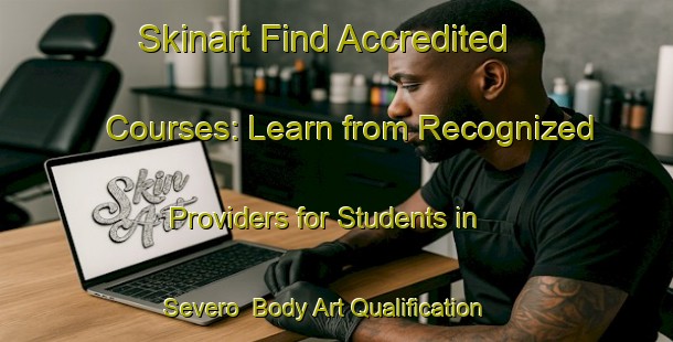 Skinart Find Accredited Courses: Learn from Recognized Providers for Students in Severo | Body Art Qualification Authority | BAQA-Brazil